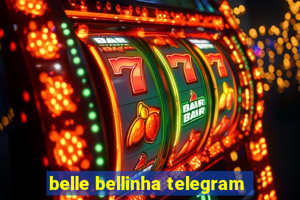 belle bellinha telegram